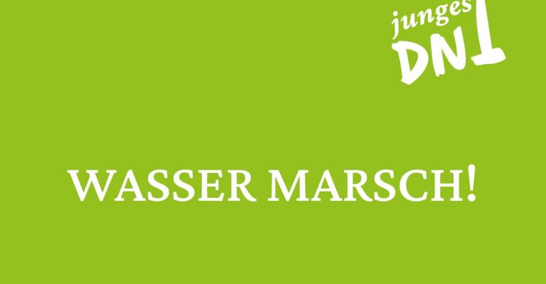 Wasser marsch!